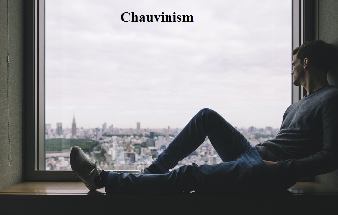 Chauvinism